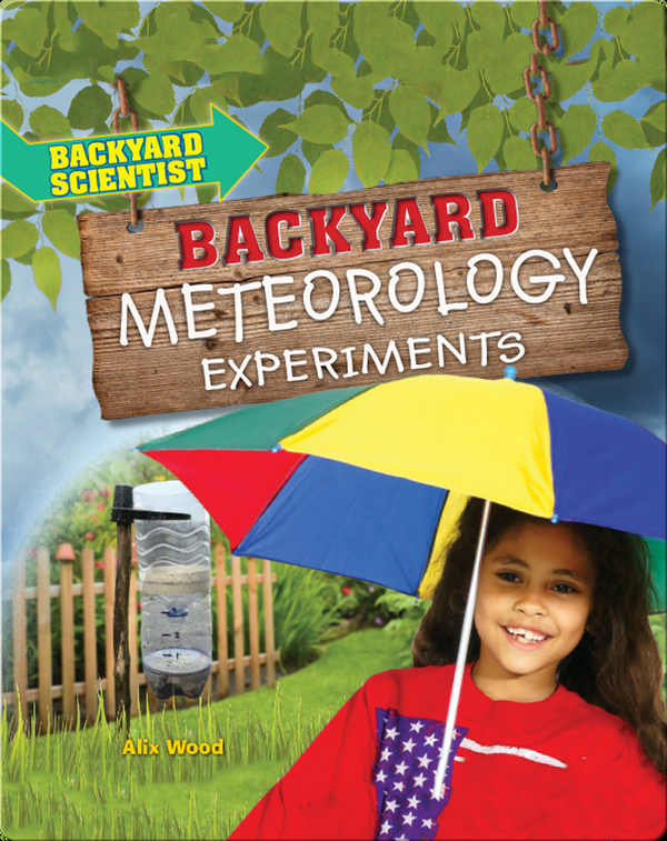 Backyard Meteorology Experiments