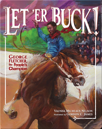 Let 'Er Buck!: George Fletcher, the People's Champion