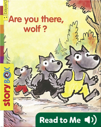 Are You There, Wolf?