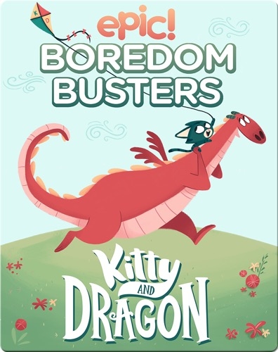 Epic Boredom Busters: Kitty and Dragon