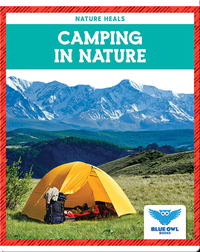 Nature Heals: Camping in Nature