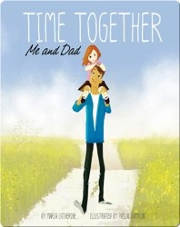 Time Together : Me and Dad
