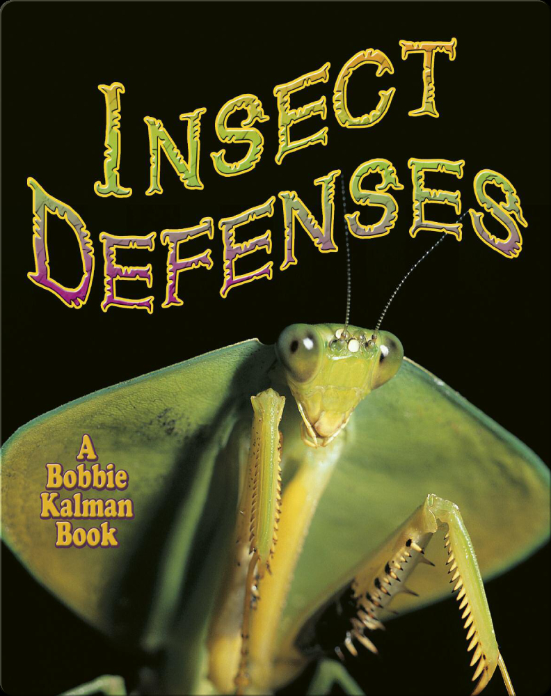Insect Defenses Book by Bobbie Kalman, Rebecca Sjonger Epic
