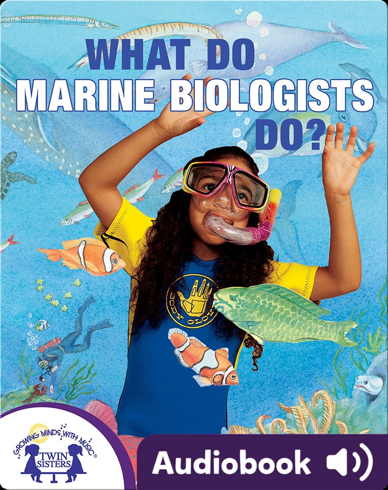 What Do Marine Biologists Do? Children's Audiobook by Kim Mitzo