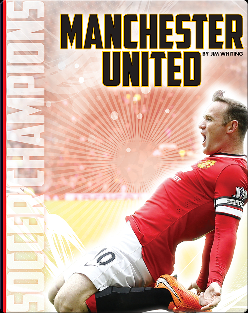 Manchester United Book by Jim Whiting Epic
