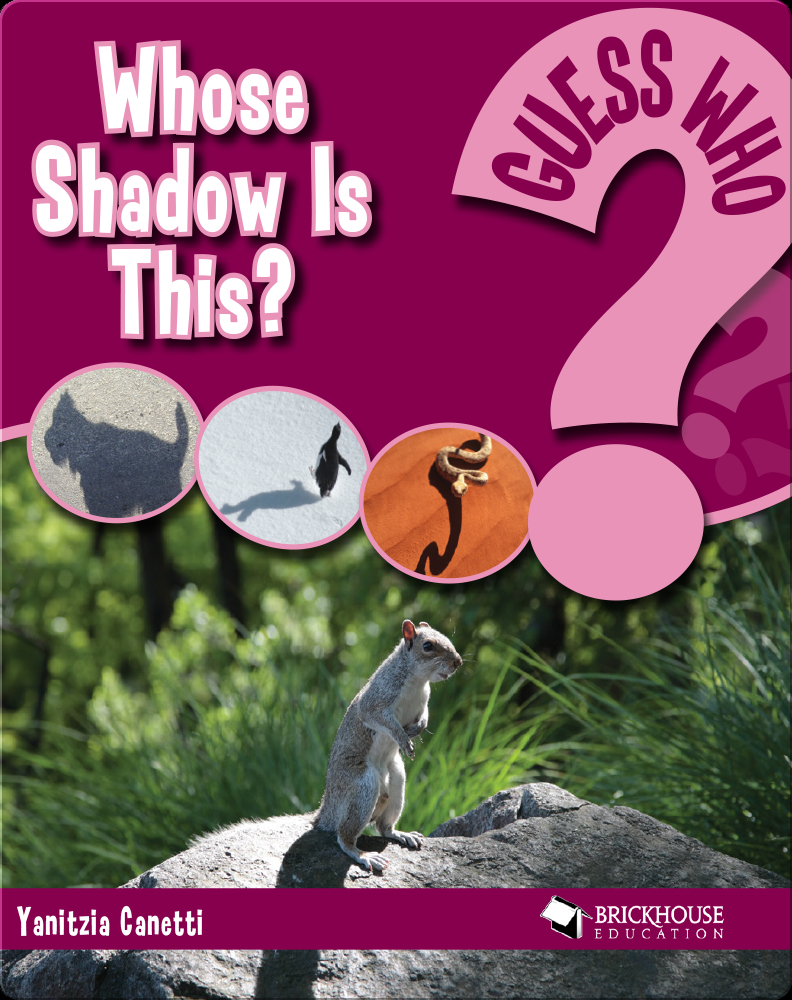 Whose Shadow Is This? Book By Yanitzia Canetti | Epic