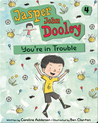 Jasper John Dooley: You're in Trouble