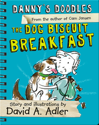 Danny's Doodles Book 3: The Dog Biscuit Breakfast