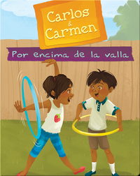 Carlos & Carmen: Por encima de la valla (Over the Fence)