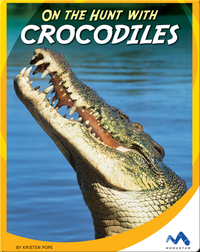 On the Hunt With Crocodiles