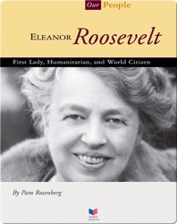Eleanor Roosevelt: First Lady, Humanitarian, and World Citizen