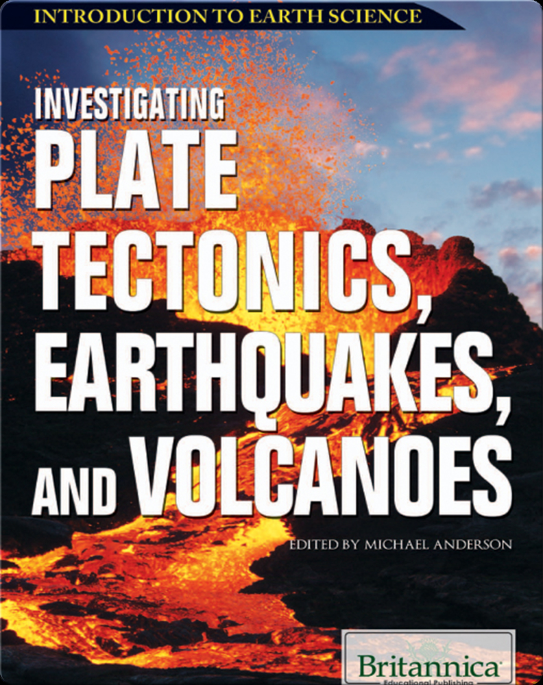 Investigating Plate Tectonics, Earthquakes, and Volcanoes Book by ...