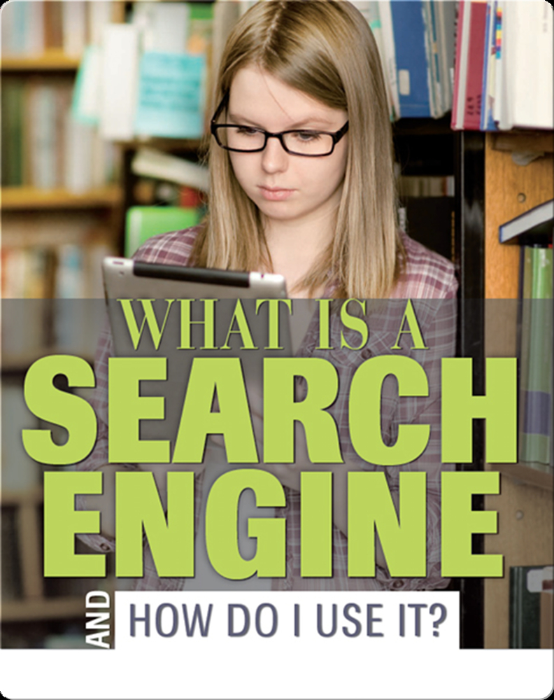 what-is-a-search-engine-and-how-do-i-use-it-book-by-leon-gray-epic