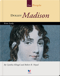 Dolley Madison: First Lady