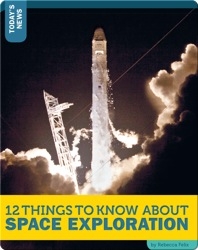 12 Things To Know About Space Exploration