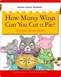 How Many Ways Can You Cut a Pie? A Book about Math