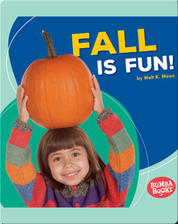 Fall Is Fun!