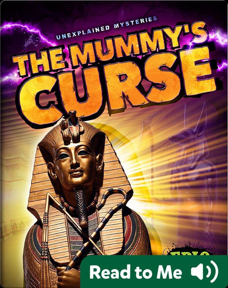 Unexplained Mysteries: The Mummy's Curse Book by Lisa Owings | Epic