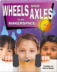 Wheels and Axles in My Makerspace