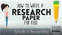 Writing a Research Paper: Researching