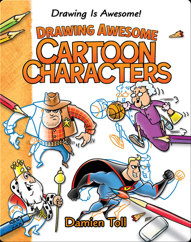 Drawing Awesome Cartoon Characters Book by Damien Toll | Epic