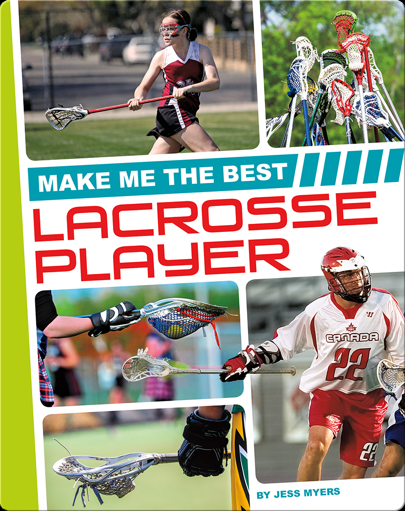 Make Me the Best Lacrosse Player Book by Jess Myers Epic