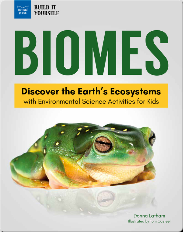 Biomes: Discover The Earth's Ecosystems