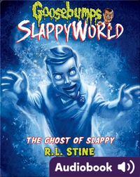 Goosebumps SlappyWorld #6: The Ghost of Slappy