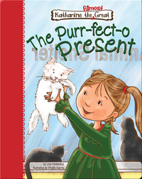 Katharine the Almost Great: The Purr-fect-o Present