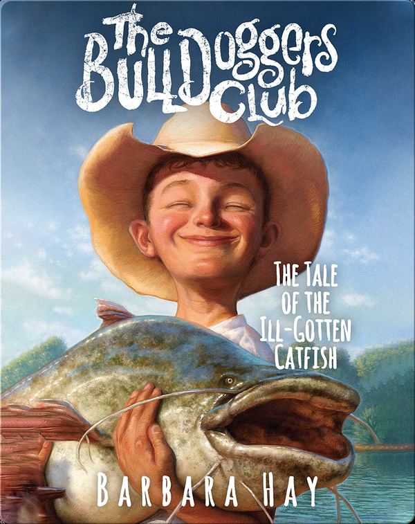 The Tale of the Ill-Gotten Catfish (The Bulldoggers Club #1)