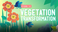 Crash Course Kids: Vegetation Transformation