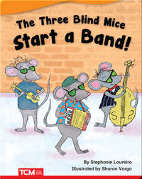 The Three Blind Mice Start a Band!