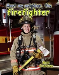 Meet My Neighbor, the Firefighter