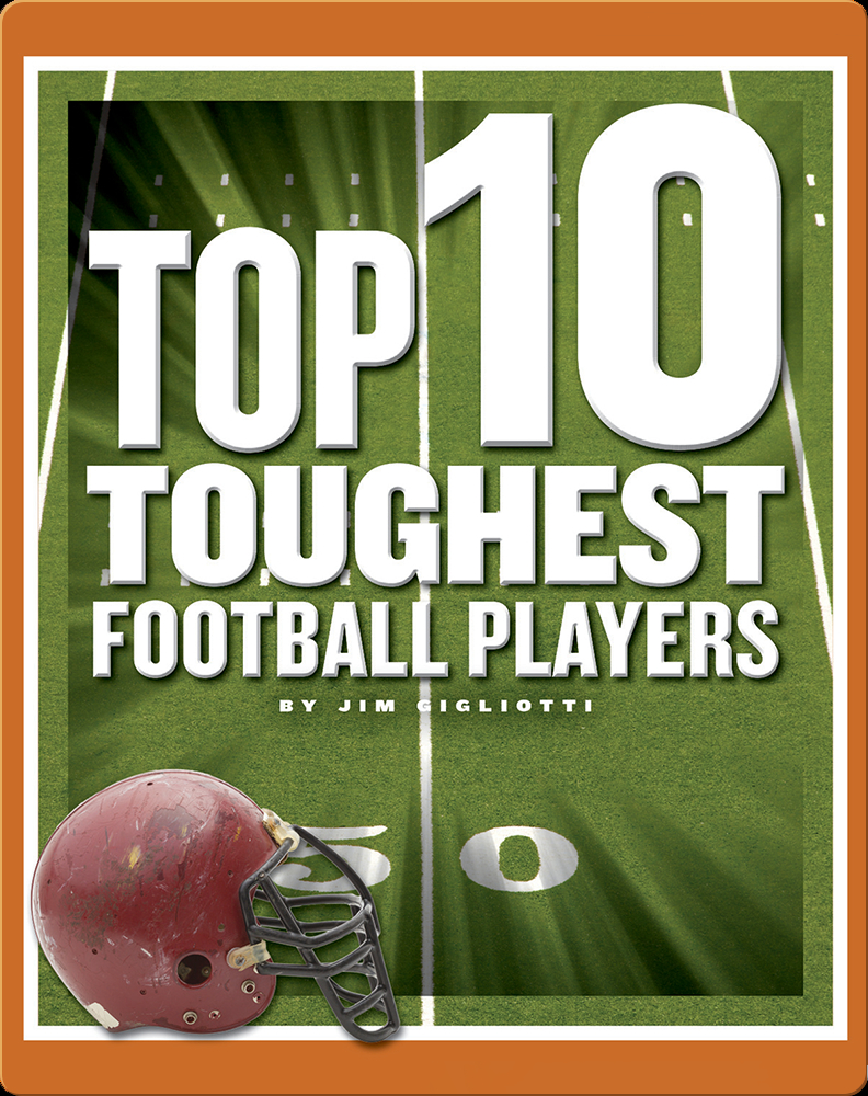 Top 10 Toughest Football Players Book by Jim Gigliotti Epic