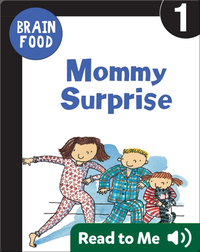 Brain Food: Mommy Surprise