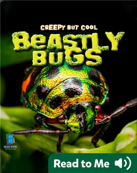 Creepy But Cool: Beastly Bugs