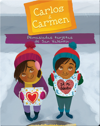 Carlos & Carmen: Demasiadas tarjetas de San Valentín (Too Many Valentines)