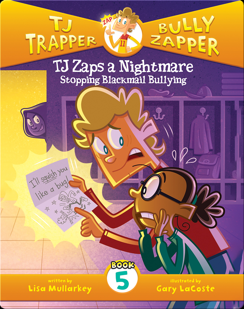 TJ Zaps a Nightmare 5 Stopping Blackmail Bullying Book by Lisa