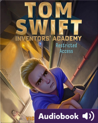 Tom Swift Inventor's Academy:  Restricted Access