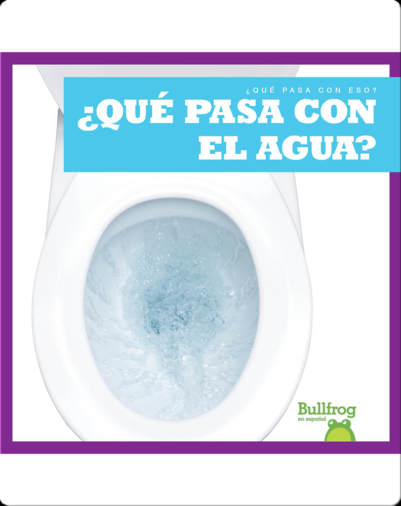 ¿Qué pasa con el agua? (Where Does Water Go?) Book by Charlie W