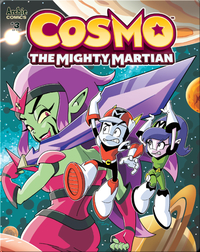Cosmo The Mighty Martian 3: Lives on the Line!