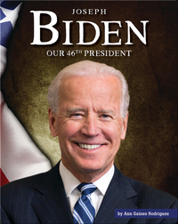 Joseph Biden, Our 46th President