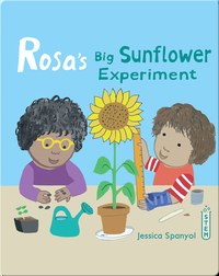 Rosa's Workshop: Rosa's Big Sunflower Experiment