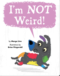 I'm Not Weird!