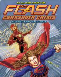 The Flash: Supergirl's Sacrifice (Crossover Crisis No. 2)