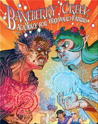 Baneberry Creek: Academy for Wayward Fairies 4