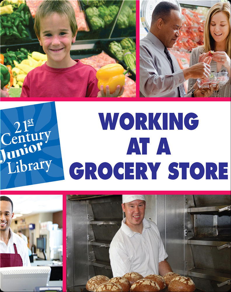 Working At A Grocery Store Book by Katie Marsico Epic