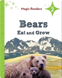 Magic Readers: Bears Eat and Grow