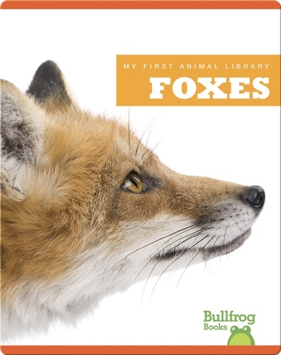 My First Animal Library: Foxes
