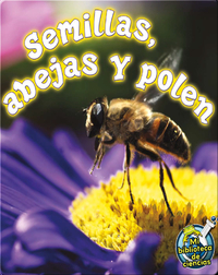 Semillas, Abejas Y Polen (Seeds, Bees, and Pollen)